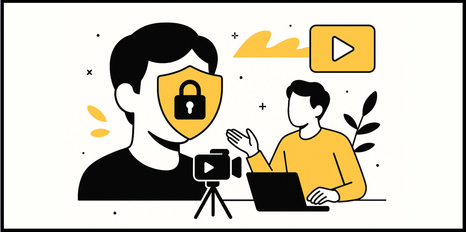 Pourquoi vouloir créer des vidéos sans montrer son visage ?